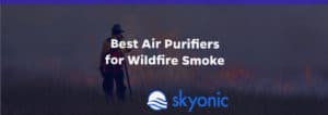 air purifiers for wildfire smoke